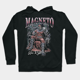 Magneto Was Right Meme Hoodie